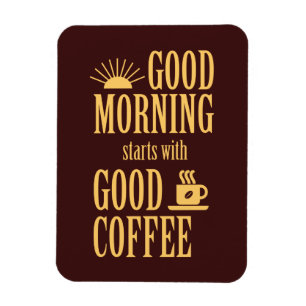 Imán Buenos días empieza con buen café