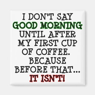 Imán Buenos días Funny Coffee Fridge Magnet