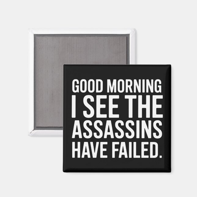Imán Buenos Días Veo Que Los Asesinos Han Fallado Humor (Anverso/Reverso)