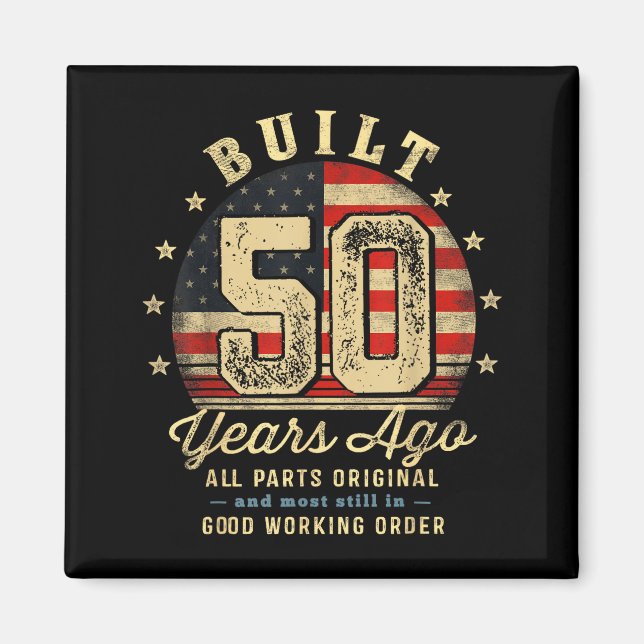 Imán Built 50 Years Ago Funny 50th Birthday Usa Flag  (Frente)