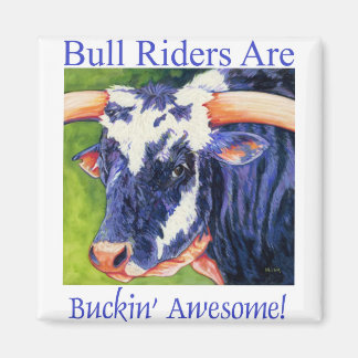 Imán Bull Riders Are - Rodeo Bull Magnet