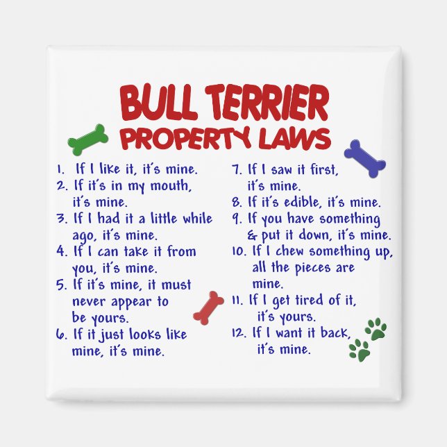 Imán BULL TERRIER Property Laws 2 (Frente)