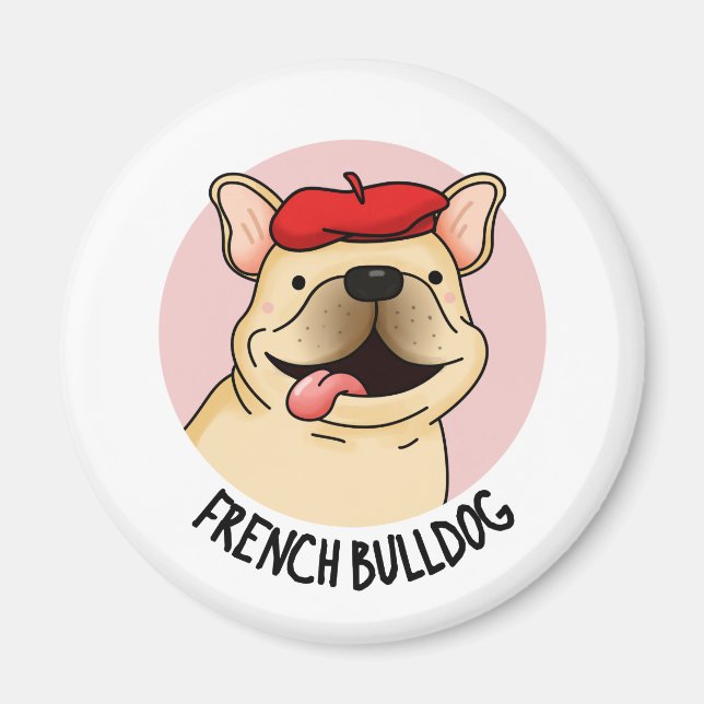 Imán Bulldog francés Divertido Perro Pun (Frente)