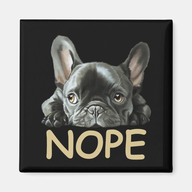 Imán Bulldog francés | Regalos Frenchie Nope (Frente)