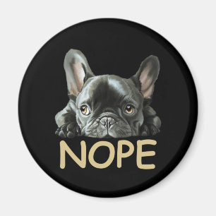 Imán Bulldog francés  Regalos Frenchie Nope