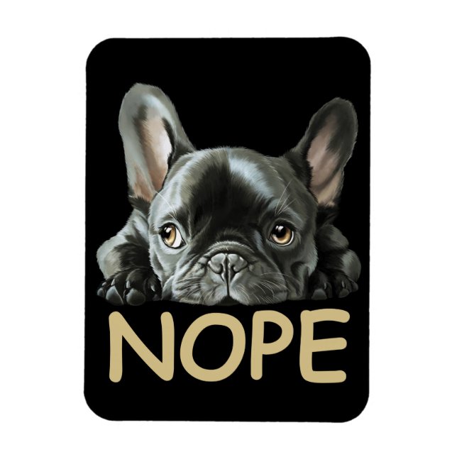 Imán Bulldog francés | Regalos Frenchie Nope (Vertical)