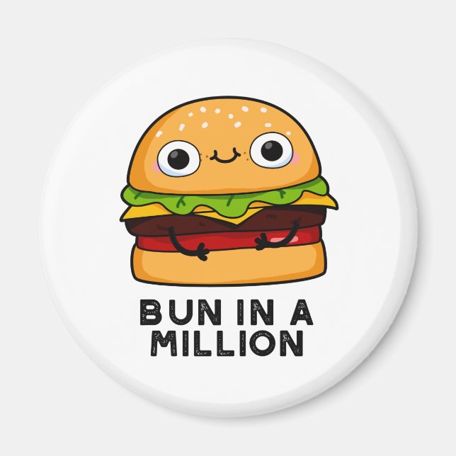 Imán Bun In A Million Funny Burger Pun (Frente)
