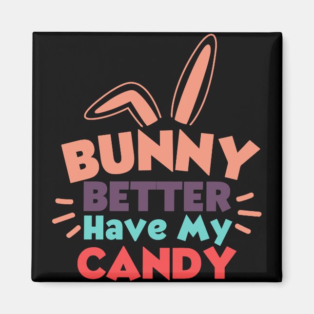 Imán Bunny Mejor Que Tengas Mi Candía (Frente)