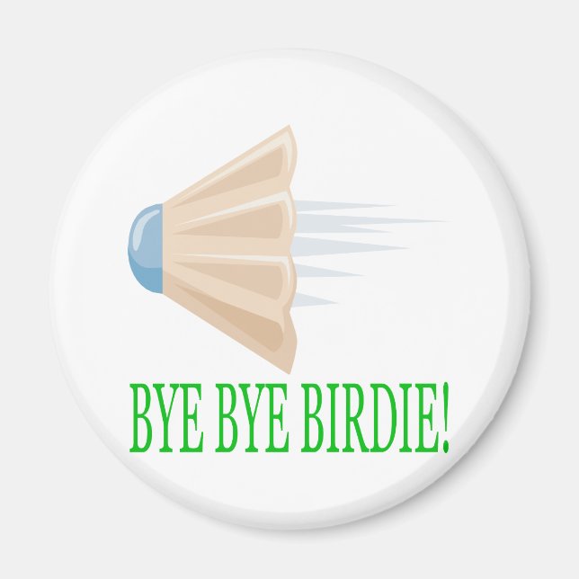Imán Bye Birdie (Frente)
