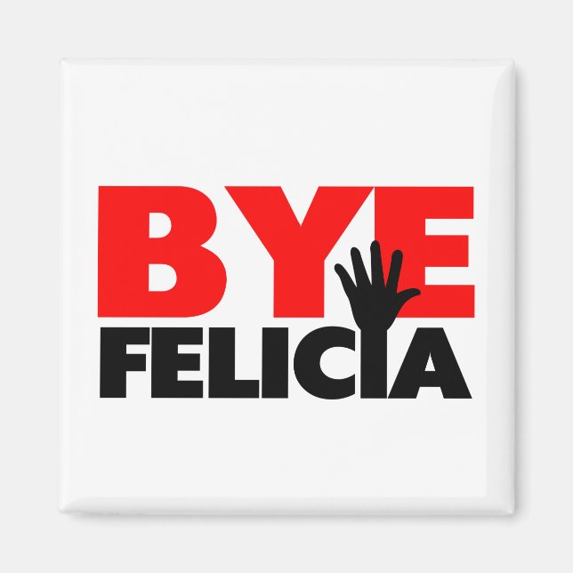 Imán Bye Felicia Hand Wave (Frente)