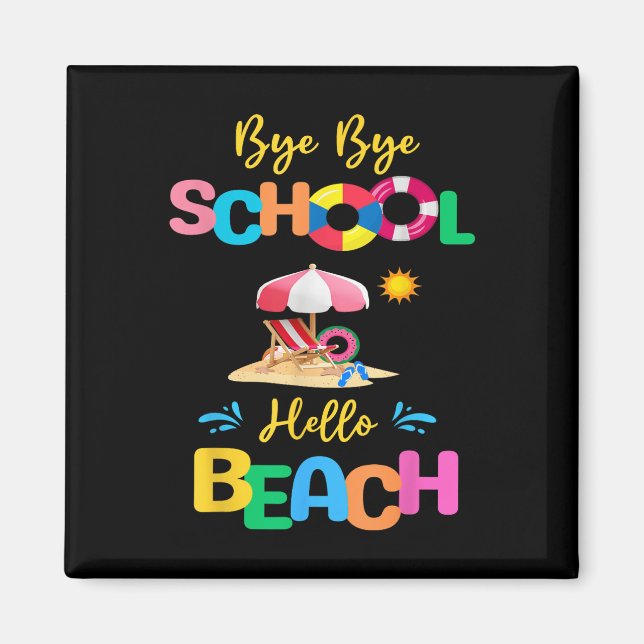 Imán Bye School Hello Beach Los Últimos Días De Verano  (Frente)