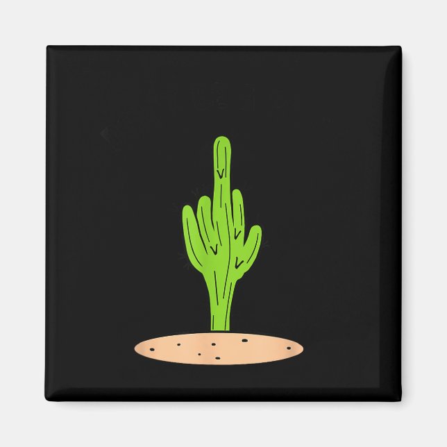Imán Cactus Don't Be A  (Frente)