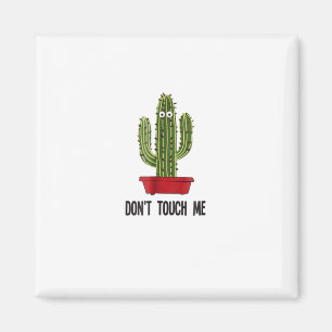 Imán Cactus no me toca la camiseta de los ojos divertid
