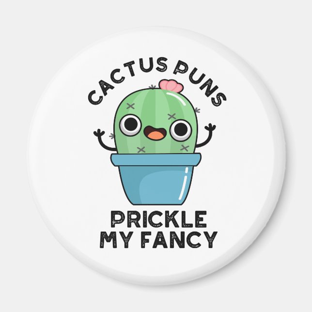 Imán Cactus Puns Prickle My Fancy Funny Plants Pun (Frente)