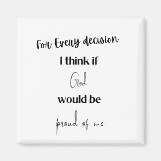 Imán Cada decisión que pienso si Dios se enorgullece