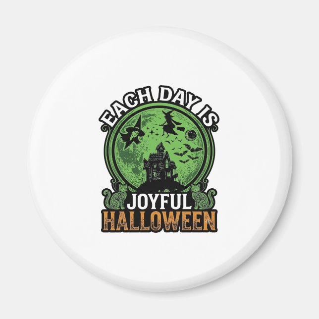 Imán Cada Día Alegre Casa Embrujada de Halloween Bruja  (Frente)