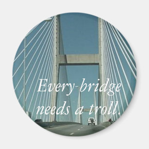 Imán Cada puente necesita un troll.