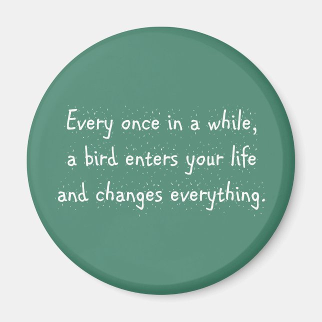 Imán Cada Vez, Un Pájaro Entra En Tu Vida... (Frente)