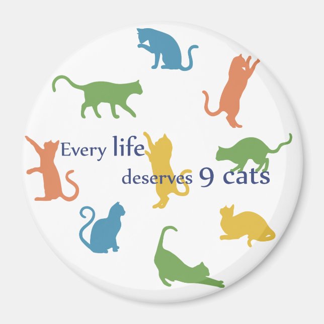 Imán Cada Vida Merece 9 Gatos Cita Graciosa Cat (Frente)