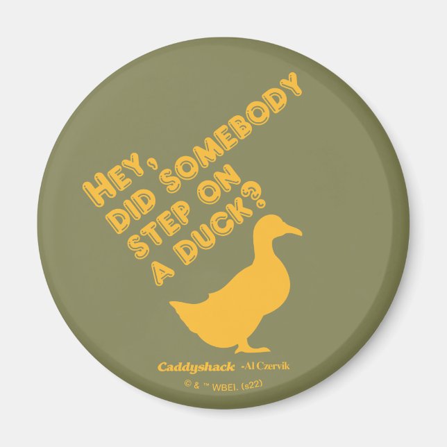Imán Caddyshack | Hey, ¿Alguien Se Puso Un Pato? (Frente)