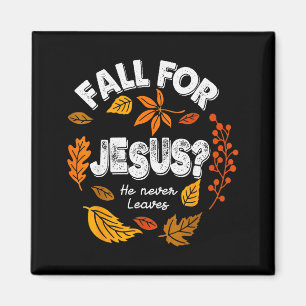 Imán Caerse Por Jesús Él Nunca Deja Hojas Otoño Chris