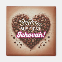 Café... pero primero, Jehová!