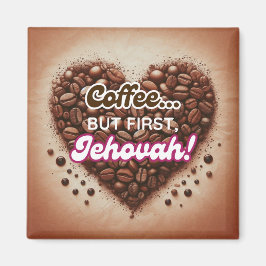 Imán Café... pero primero, Jehová!