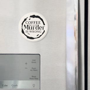 Imán Café: Porque El Asesinato Es Un Magnete Equivocado
