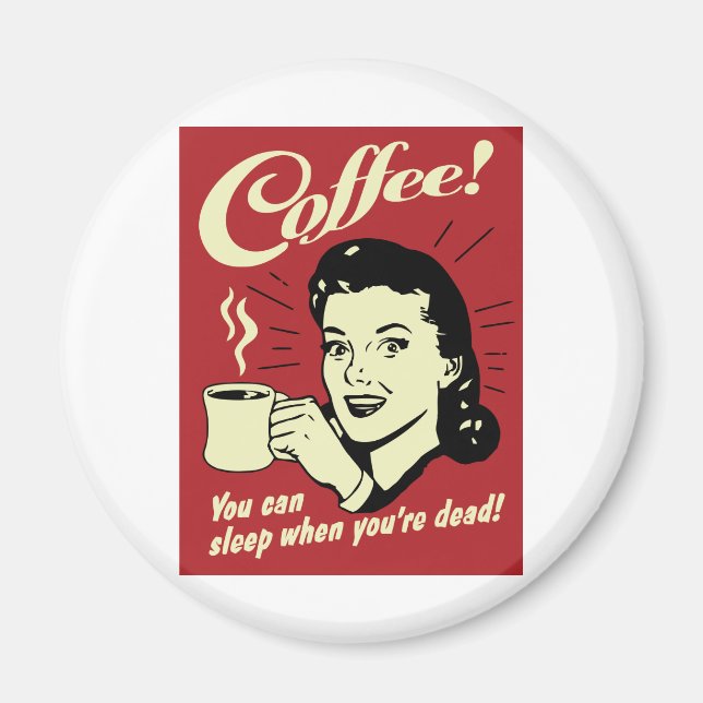 Imán Café que puedes dormir cuando estás muerto (Frente)