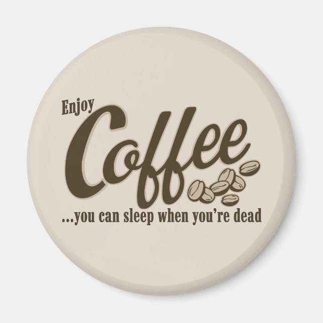 Imán Café que puedes dormir cuando estás muerto (Frente)