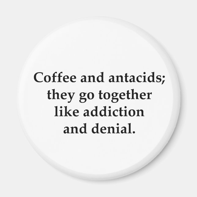 Imán Café y antiácidos, van juntos (Frente)