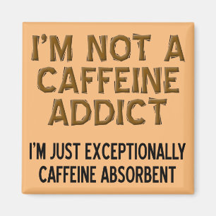 Imán Caffeine Absorbent Funny Coffee Fridge Magnet