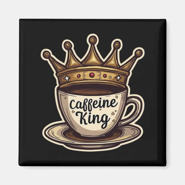 Imán Caffeine King - Coronado Por El Café (Frente)