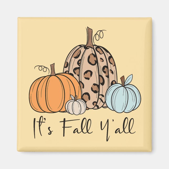 Imán Calabaza de caída de moda | Cita de "It's Fall Yal (Frente)