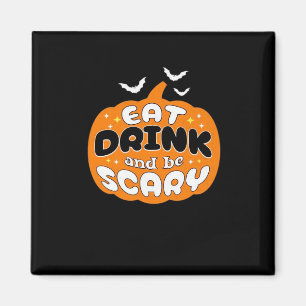 Imán Calabaza divertida de Halloween Come bebe y sé ate