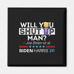 Imán Cállate hombre Joe Biden Divertido Anti Trump Ca