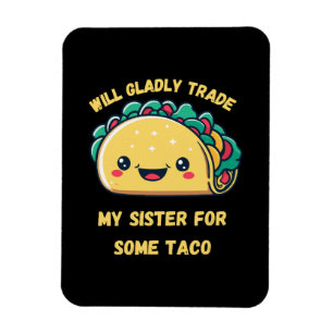 Imán Cambiaré a mi hermana por tacos