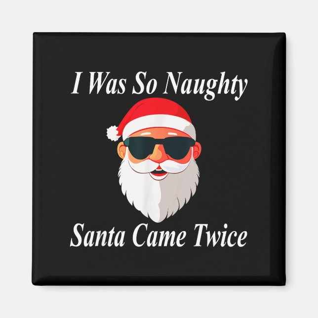 Imán Came Twice Christmas Funny Naughty Dirty Raunchy G (Frente)
