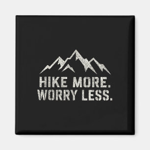 Imán Caminar más preocuparse menos caminata montañas di