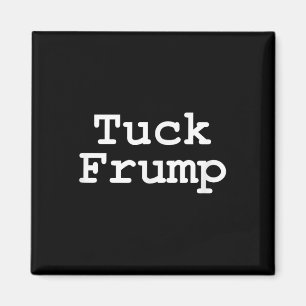 Imán Camisas anti Trump tuck Frump