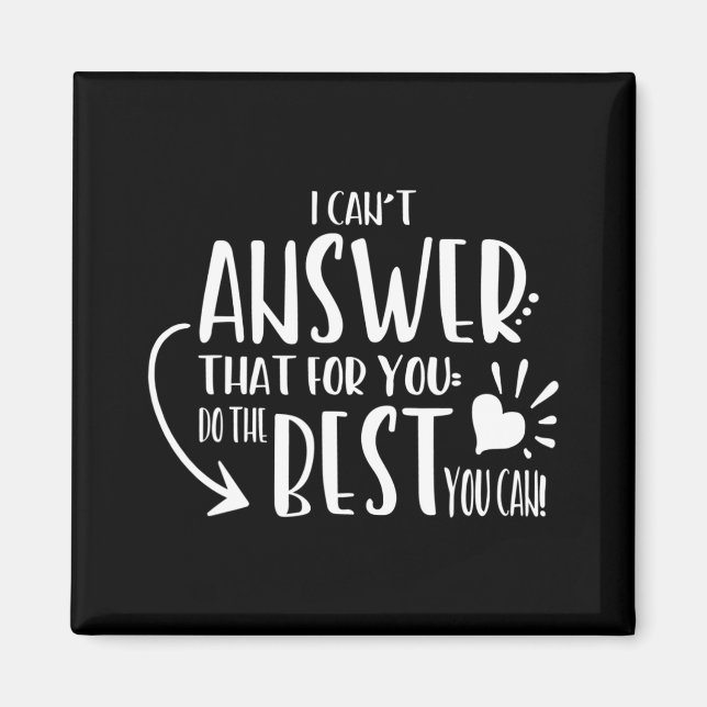 Imán Camisas Para Profesores Hagan Lo Mejor Que Puedan  (Frente)