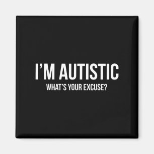 Imán Camiseta de autismo sarcástico - Soy autista, qué