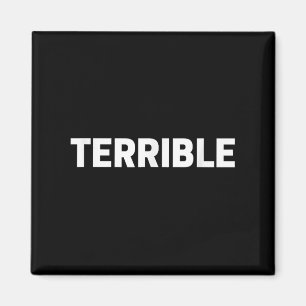 Imán Camiseta de novedad divertida terrible con palabra