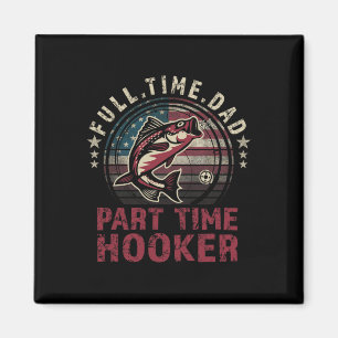 Imán Camiseta de pesca Papá a tiempo completo a tiempo 
