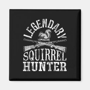 Imán Camiseta Divertida de Cazador de Ardillas Legendar
