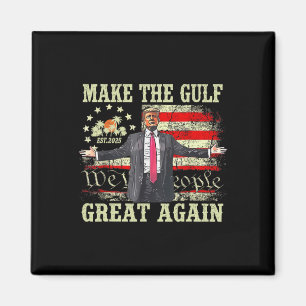 Imán Camiseta Divertida de Trump Haz que el Golfo Sea G
