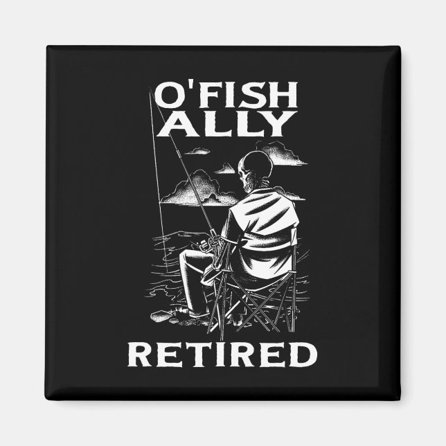Imán Camiseta divertida 'O'fishally jubilado' para pesc (Frente)