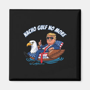 Imán Camiseta Divertida Trump Nacho Golfo No Más Políti