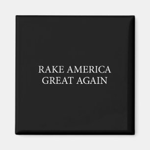 Imán Camiseta divertida Trump Rake America Great Again 