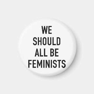 Imán Camiseta feminista - Todos deberíamos ser feminist